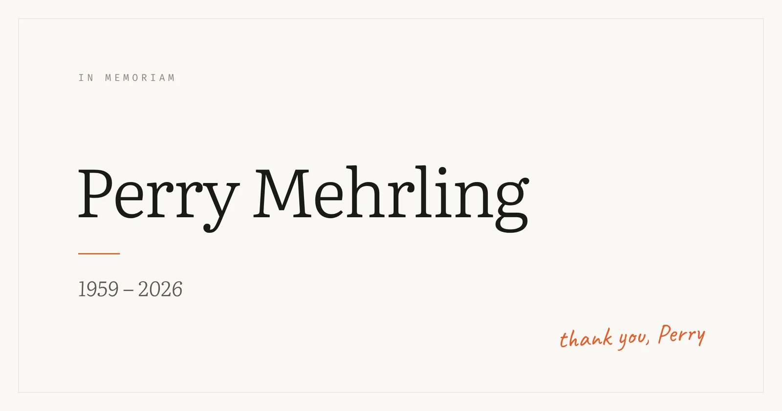 In memoriam: Perry Mehrling, 1959–2026